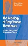 The Aetiology of Deep Venous Thrombosis: A Critical, Historical and Epistemological Survey