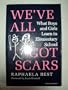We'Ve All Got Scars: What Boys and Girls Learn in Elementary School