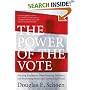 The Power of the Vote: Electing Presidents, Overthrowing Dictators, and Promoting Democracy Around the World