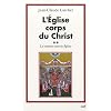 L'Eglise corps du Christ : Volume 2 : Les relations entre les Eglises