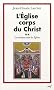 L'Eglise corps du Christ : Volume 2 : Les relations entre les Eglises