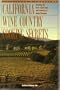 California Wine Country Cooking Secrets: Guidebook & Cookbook Starring the Best Restaurants and Wineries of Napa/Sonoma (The Secrets Series)