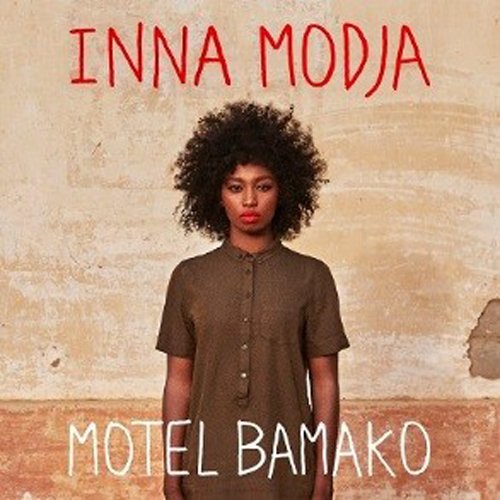 Inna Modja - Motel Bamako - Zortam Music