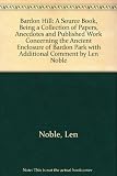 Bardon Hill : a source book : being a collection of papers, anecdotes & published work concerning the ancient enclosure of Barden Park