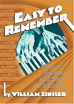Easy to Remember: The Great American Songwriters and Their Songs by William Zinsser (2006-10-01)