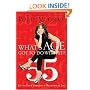What's Age Got to Do with It?: Living Your Healthiest and Happiest Life