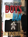 Neighborhood Boys Who Ran