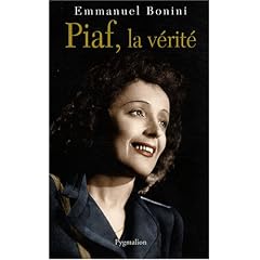 Piaf, la v�rit�