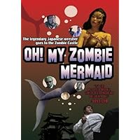 Oh My Zombie Mermaid (2004)