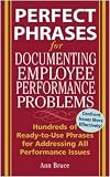 Perfect Phrases for Documenting Employee Performance Problems (Perfect Phrases Series)