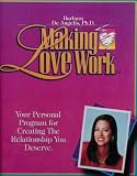 Making Love Work - Create the Relationship You Deserve (5 Audio Cassettes, 2 Video Cassettes, 1 Personal Guidebook)