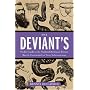 The Deviant's Pocket Guide to the Outlandish Sexual Desires Barely Contained in Your Subconscious