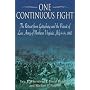 ONE CONTINUOUS FIGHT: The Retreat from Gettysburg and the Pursuit of Lee's Army of Northern Virginia, July 4-14, 1863