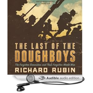 The Forgotten Generation and Their Forgotten World War - Richard Rubin