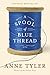 A Spool of Blue Thread: A novel
