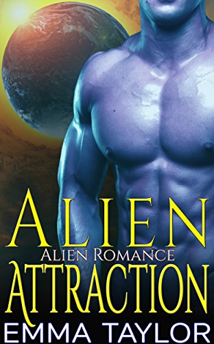 Alien Romance: Alien Attraction (Sci-Fi Paranormal Alien Abduction Invasion Fantasy Space Romance) (Fantasy Warrior Adventure Dragon Shifter Supernatural Romance Short Stories)