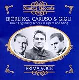 Björling, Caruso & Gigli: Three Legendary Tenors in Opera and Song