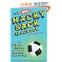 The Wham-O Hacky Sack Handbook: The Tips & Tricks for Becoming an Expert Shredder!
