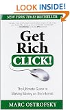 Get Rich Click!: The Ultimate Guide to Making Money on the Internet