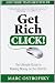 Get Rich Click!: The Ultimate Guide to Making Money on the Internet