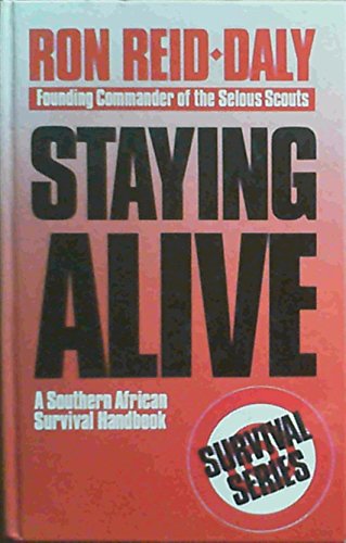 Staying Alive: Southern African Survival Handbook