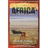 Africa's Top Wildlife Countries (Africa's Top Wildlife Countries: Botswana, Kenya, Namibia,)by Mark W Nolting