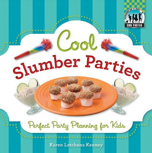 Cool Slumber Parties: Perfect Party Planning 