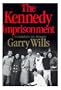 The Kennedy Imprisonment: A Meditation on Power