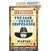 The Case of the Deadly Desperados: The P. K. Pinkerton Mysteries 1