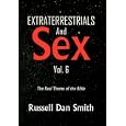 Extraterrestrials and Sex Vol. 6 by Russell Dan Smith