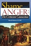 Shame and Anger: The Criticism Connection