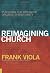 Reimagining Church: Pursuing the Dream of Organic Christianity