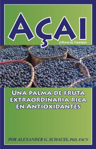 Acai: Una Palma de Fruta Extraordinaria Rica en Antioxidantes