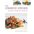 The Lebanese Kitchen: Quick & Healthy Recipes