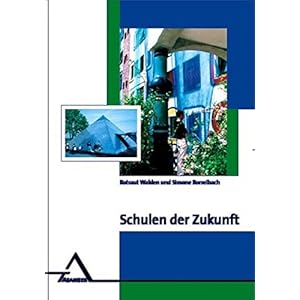 Schulen der Zukunft: Gestaltungsvorschläge der Architekturpsychologie