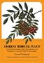 American Medicinal Plants: An Illustrated and Descriptive Guide to Plants Indigeous to and Naturalized in the United States Which Are Used in Medicine