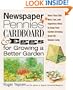 Newspaper, Pennies, Cardboard, and Eggs--For Growing a Better Garden: More than 400 New, Fun, and Ingenious Ideas to Keep Your Garden Growing Great All Season Long