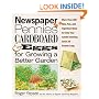Newspaper, Pennies, Cardboard, and Eggs--For Growing a Better Garden: More than 400 New, Fun, and Ingenious Ideas to Keep Your Garden Growing Great All Season Long