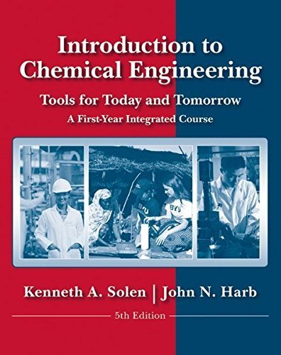 Introduction to Chemical Engineering: Tools for Today and Tomorrow by Kenneth A. Solen (2010-08-16)