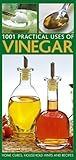 Practical household uses of vinegar : home cures, recipes, everyday hints and tips