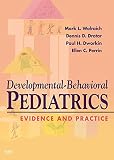 Developmental-behavioral pediatrics : evidence and practice