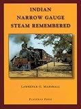 Indian Narrow Gauge Steam Remembered
