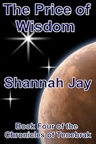 The Price of Wisdom (The Chronicles of Tenebrak Book 5) The Price of Wisdom (The Chronicles of Tenebrak Book 5)