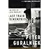 Last Train to Memphis: The Rise of Elvis Presley