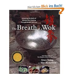 The Breath of a Wok: Unlocking the Spirit of Chinese Wok Cooking Through Recipes and Lore