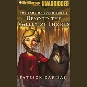 Beyond the Valley of Thorns: The Land of Elyon Book 2 | [Patrick Carman]