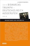 Produkt-Bild: Bismarcks Triumph - Deutsches Reich ausgerufen!