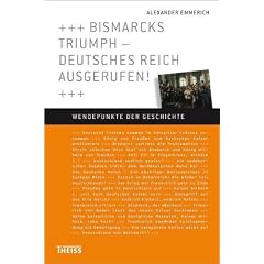 Bismarcks Triumph - Deutsches Reich ausgerufen!