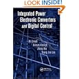 Integrated Power Electronic Converters and Digital Control (Power Electronics and Applications Series) by Ali Emadi, Alireza Khaligh, Zhong Nie, and Young Joo Lee