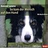 H&ouml;rbuch So kam der Mensch auf den Hund